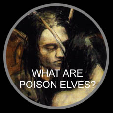 WHAT ARE POISON ELVES?
